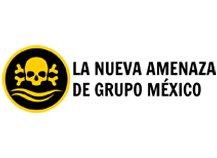 La nueva amenza de Grupo México